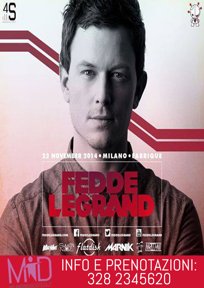 Sabato 22 Novembre Fedde Le Grand Fabrique Milano