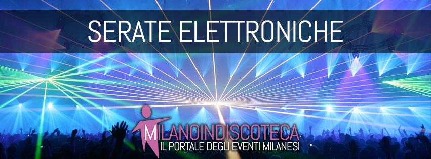 Serate Elettroniche Milano