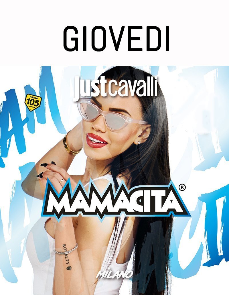 Giovedi mamacita Just Cavalli Milano
