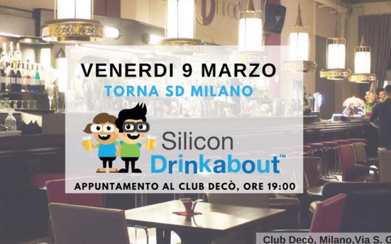 Silicon Drinkabout torna a Milano