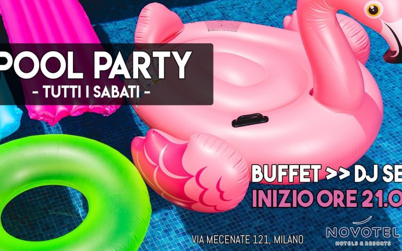 Pool Party sabato Novotel Milano