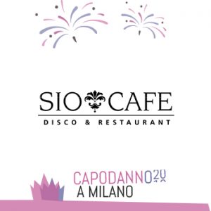 Capodanno Sio Cafè Milano Bicocca 2020