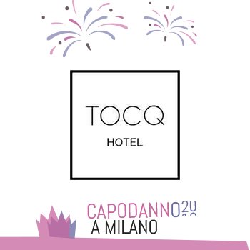 Capodanno Tocq Hotel Milano 2020