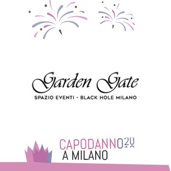 Capodanno Garden gate milano 2020