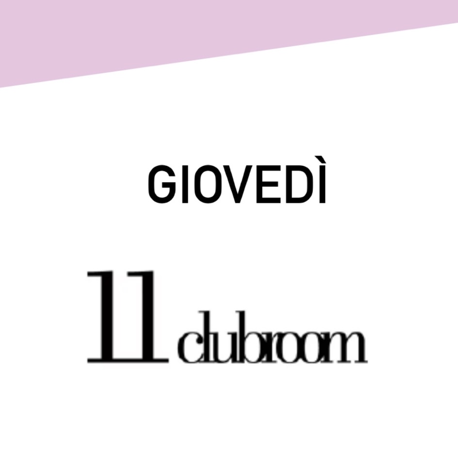 giovedi eleven 11 clubroom milano info e tavoli 3282345620