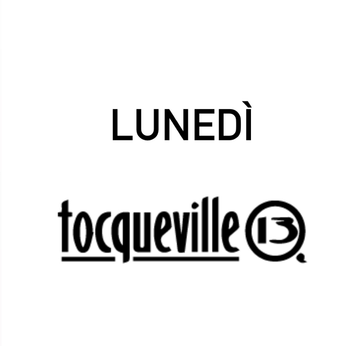 Lunedi Tocqueville Milano