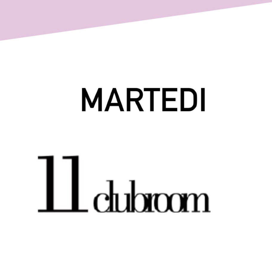 Martedi Eleven 11 Clubroom Milano