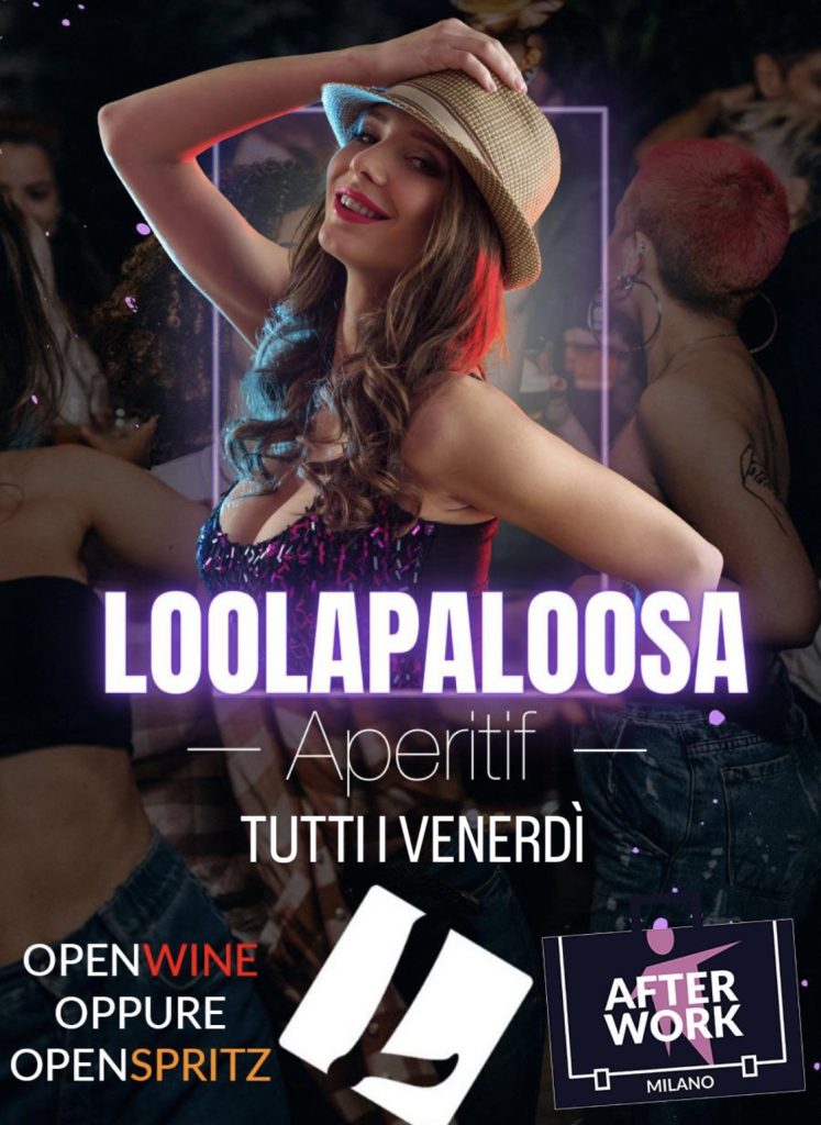 VENERDI LOOLAPALOOSA MILANO OPENSPRITZ e OPENWINE by AFTERWORKMILANO