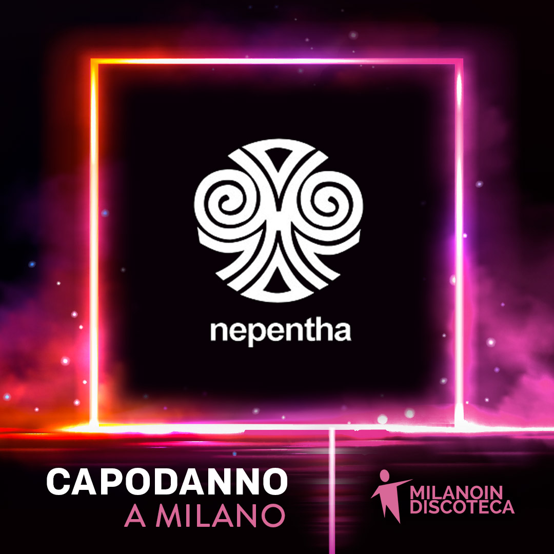capodanno nepentha milano 2023 info 3282345620