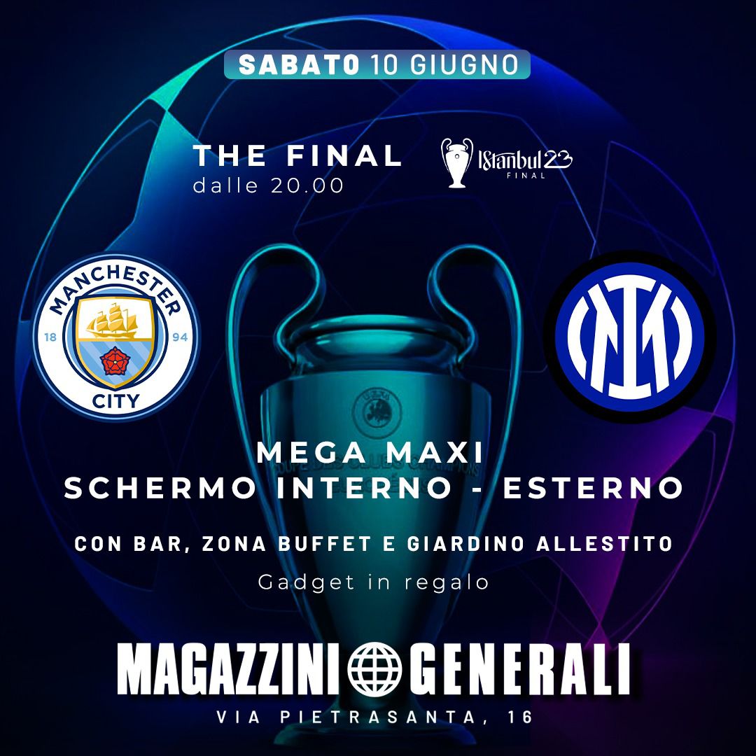 finale champions league magazzini generali info 388-8945886