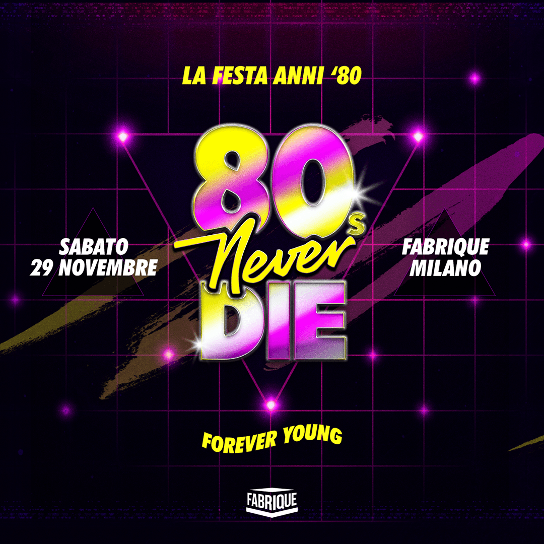 80s Never Die Fabrique Milano