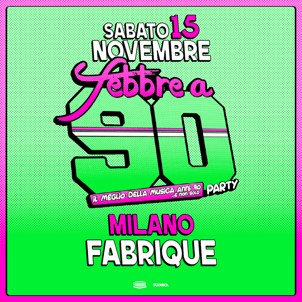 Febbre a 90 Fabrique Milano 2025