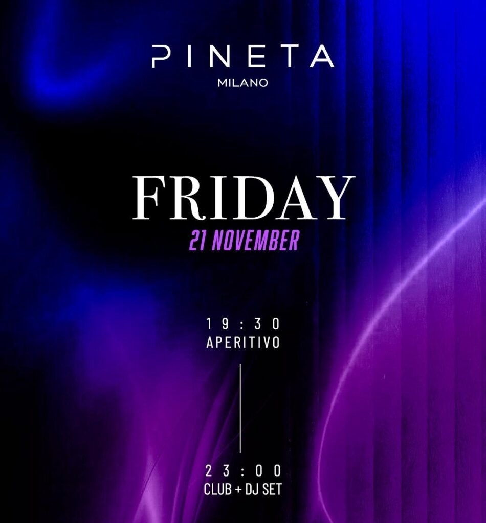 pineta milano venerdi 21 novembre 2025 info 351-6641431 pineta milano venerdi 21 novembre 2025 info 351-6641431