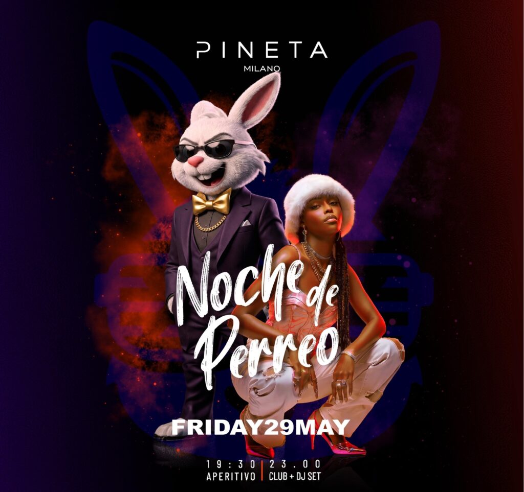 pineta milano 29 maggio 2026 info 351-6641431 noche de perreo pineta milano 29 maggio 2026 info 351-6641431