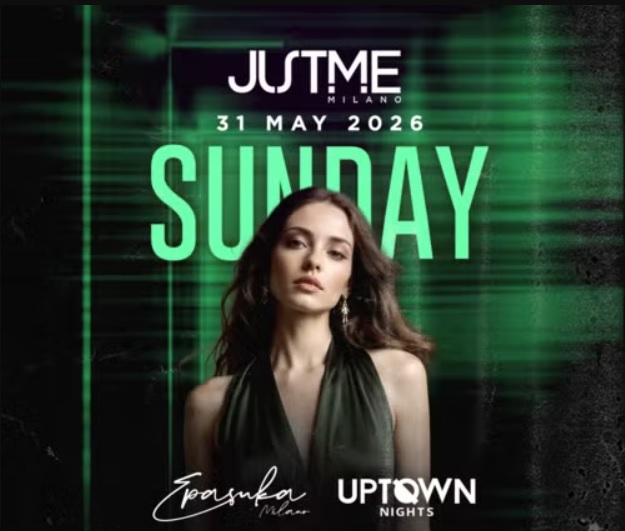 uptown nights justme milano domenica 31 Maggio 2026 info 351-6641431 uptown nights justme milano domenica 31 Maggio 2026 info 351-6641431