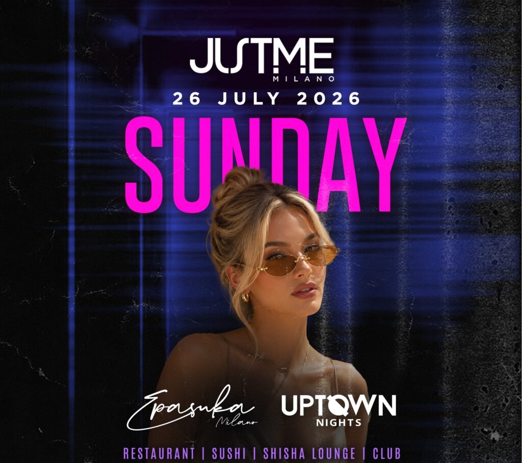 uptown nights justme milano domenica 26 luglio 2026 info 351-6641431 uptown nights justme milano domenica 26 luglio 2026 info 351-6641431